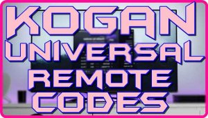 Kogan Universal remote codes