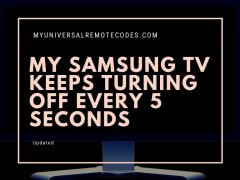 My Samsung TV Keeps Turning Off Every 5 Seconds