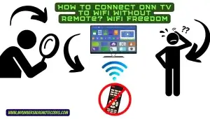 How to Connect Onn TV to WiFi Without Remote