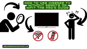 How to Use Hisense TV Without Remote or WiFi